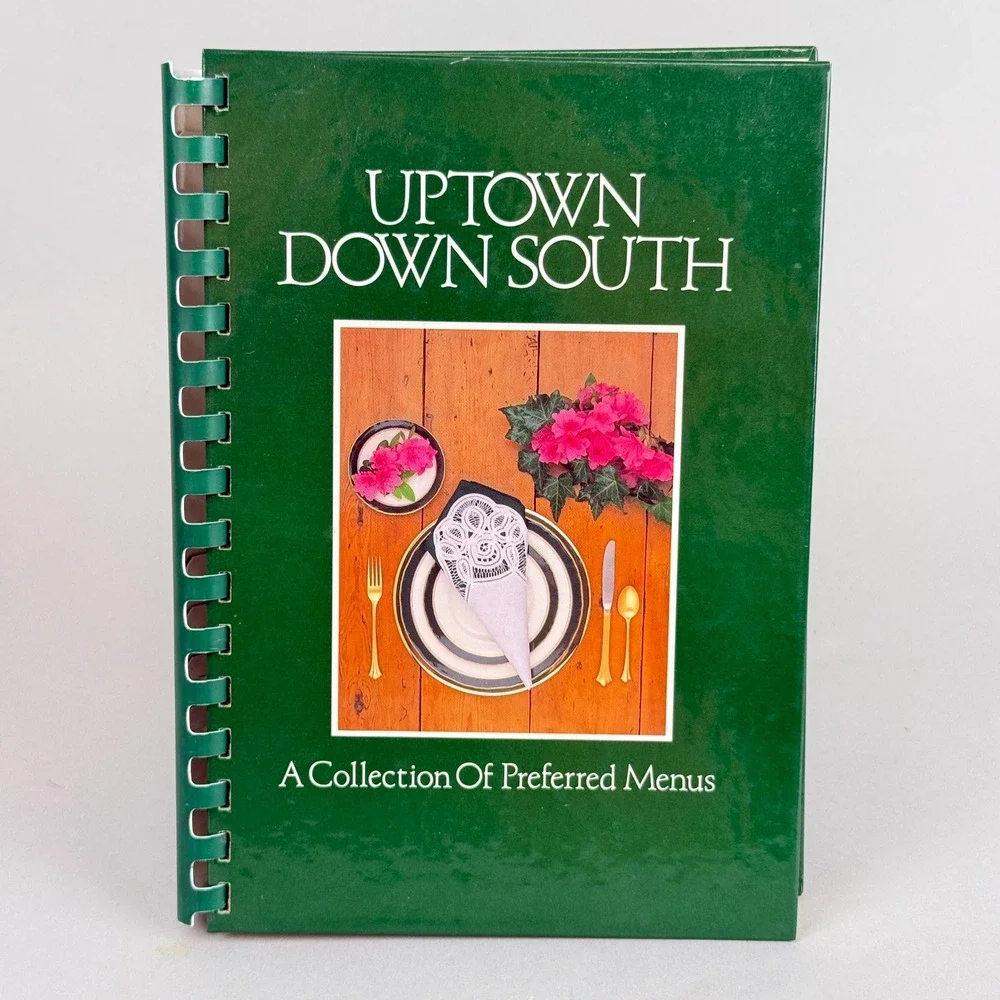 Uptown‎ Down South Junior League Greenville SC Cookbook Southern Menus 1986